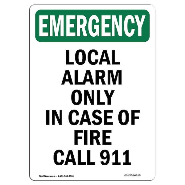 Signmission OSHA EMERGENCY Sign, Local Alarm Only In Case Of Fire, 7in X 5in Decal, 5" W, 7" L, Portrait OS-EM-D-57-V-10515 - main